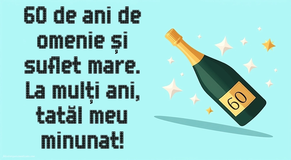 Imagini cu LA MULȚI ANI 60 ani pentru Tata: Șampanie