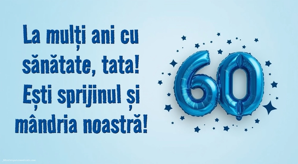 Imagini cu LA MULȚI ANI 60 ani pentru Tata: Baloane