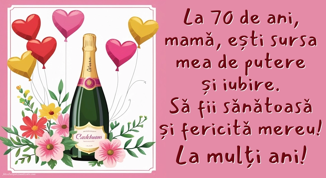 Imagini cu LA MULȚI ANI 70 ani pentru MAMA: Șampanie și baloane