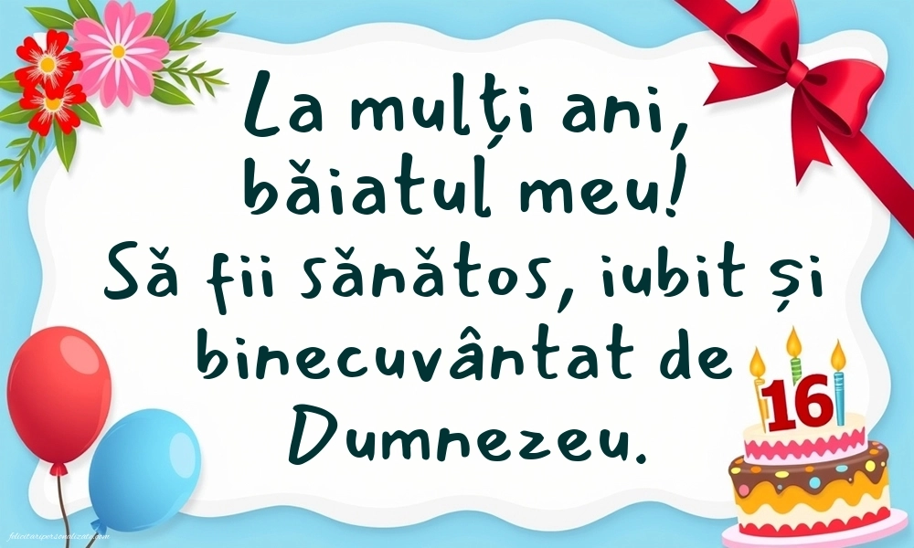 Imagini cu LA MULȚI ANI 16 ani pentru Fiu: Tort și baloane