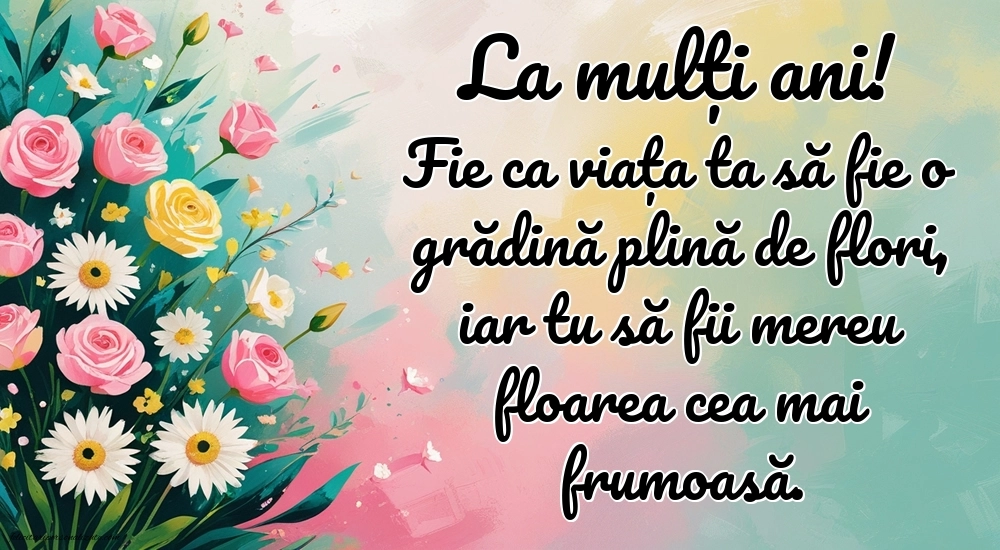 Imagini cu felicitări de La Mulți Ani cu Flori: Flori