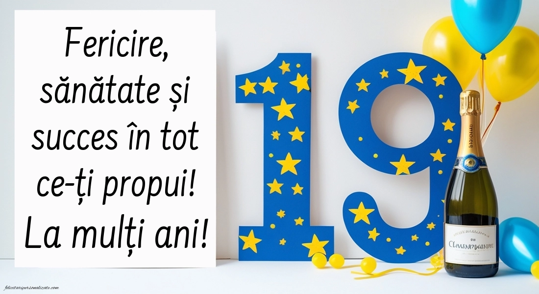 Felicitări cu imagini de LA MULȚI ANI pentru 19 ani: Șampanie și baloane