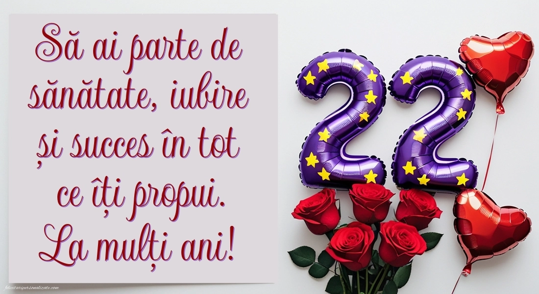 Felicitări cu imagini de LA MULȚI ANI pentru 22 de ani: Trandafiri și inimioare