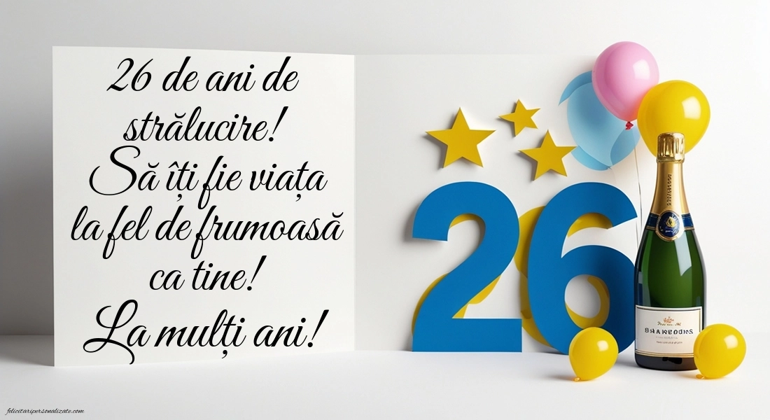 Felicitări cu imagini de LA MULȚI ANI pentru 26 de ani: Șampanie și baloane