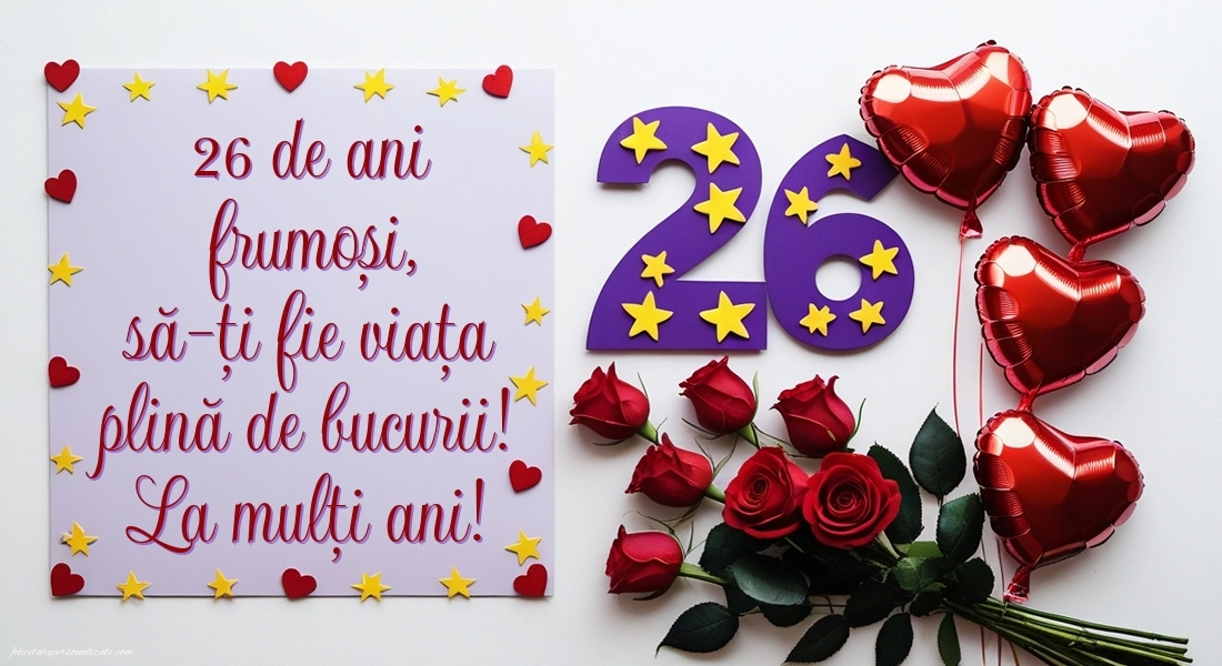 Felicitări cu imagini de LA MULȚI ANI pentru 26 de ani: Trandafiri și inimioare