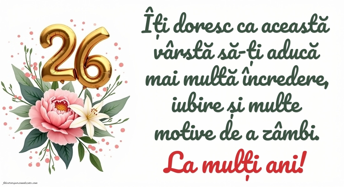 Felicitări cu imagini de LA MULȚI ANI pentru 26 de ani: Flori și baloane