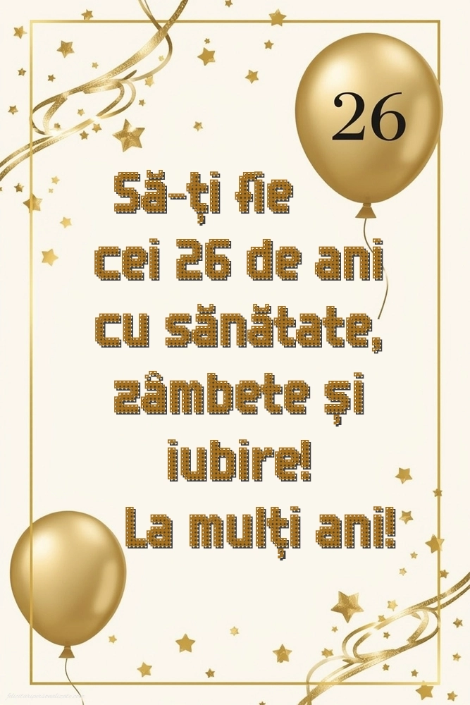 Felicitări cu imagini de LA MULȚI ANI pentru 26 de ani: Baloane