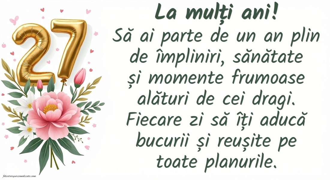 Felicitări cu imagini de LA MULȚI ANI pentru 27 de ani: Flori și baloane
