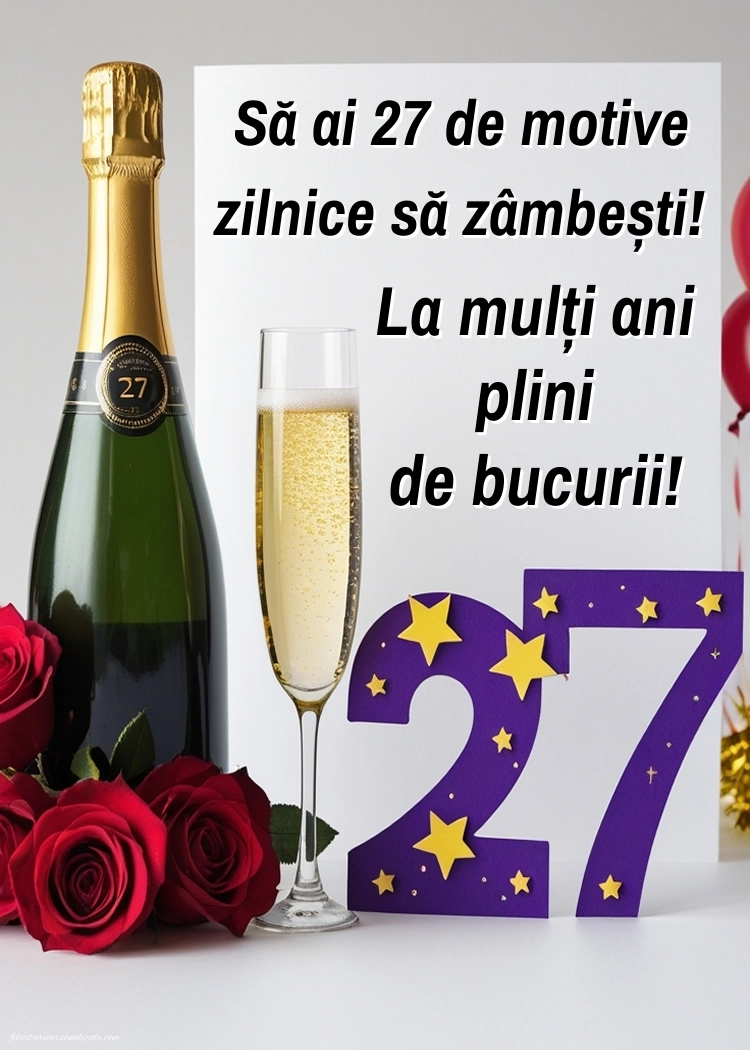Felicitări cu imagini de LA MULȚI ANI pentru 27 de ani: Șampanie și flori