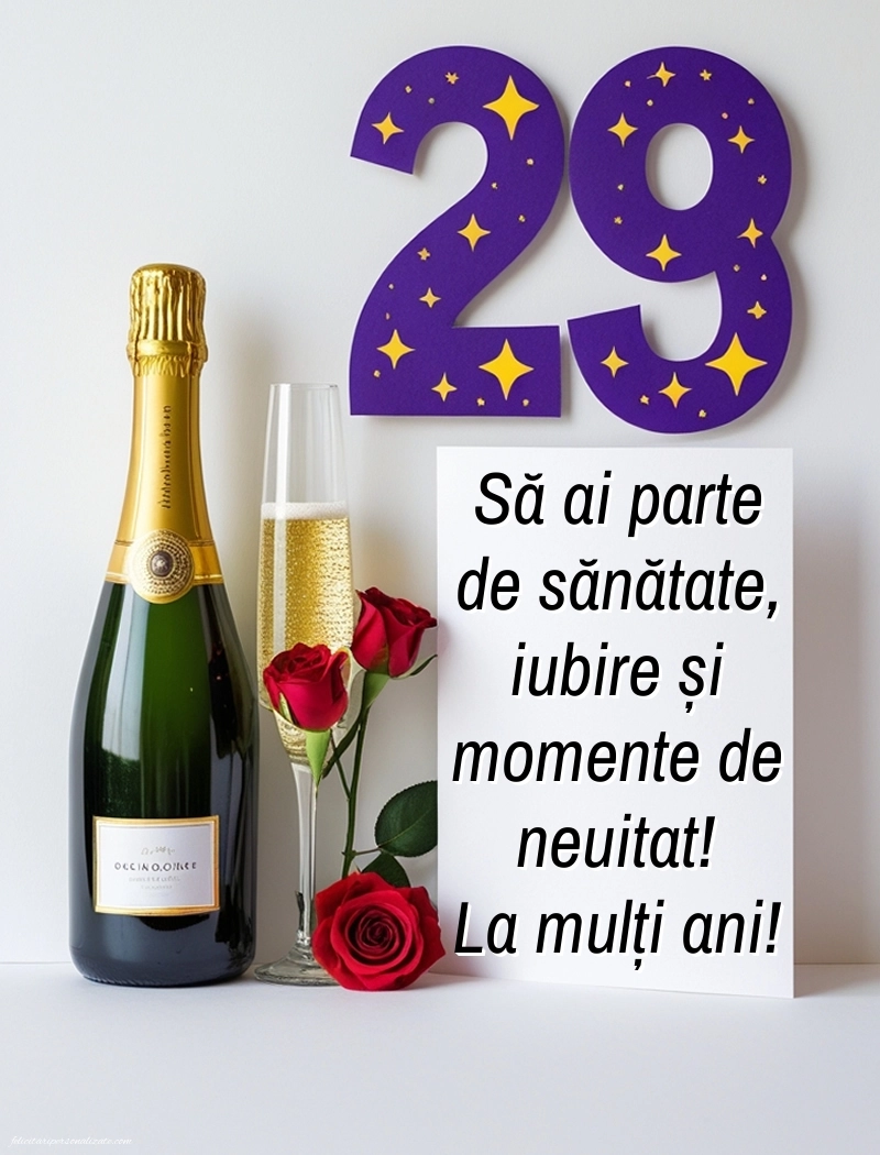 Felicitări cu imagini de LA MULȚI ANI pentru 29 de ani: Șampanie și flori