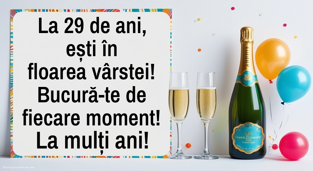 Felicitări cu imagini de LA MULȚI ANI pentru 29 de ani: Șampanie și baloane