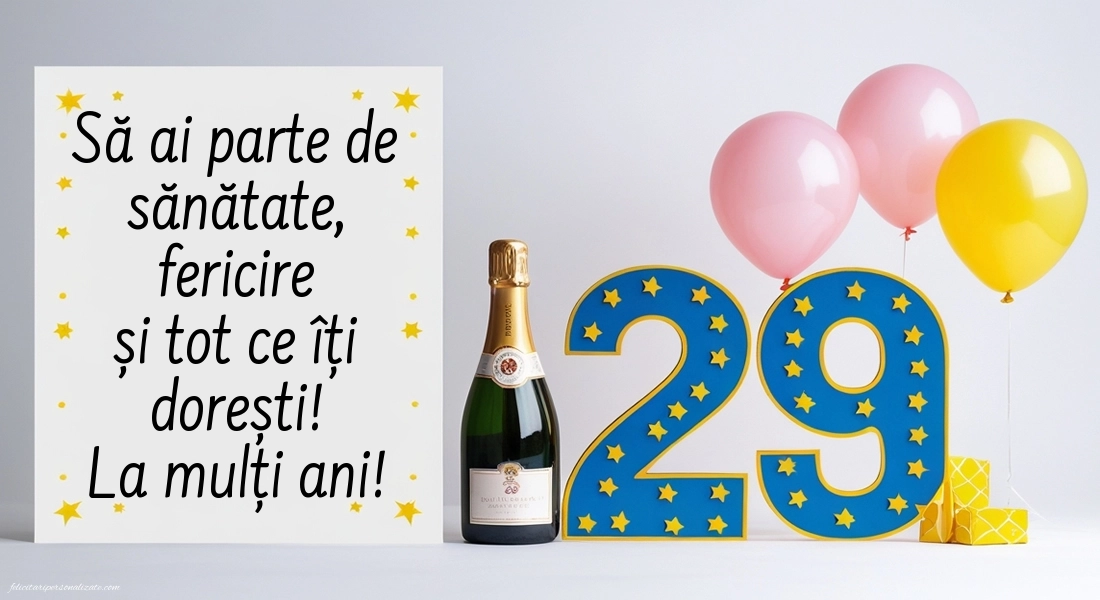 Felicitări cu imagini de LA MULȚI ANI pentru 29 de ani: Șampanie și baloane