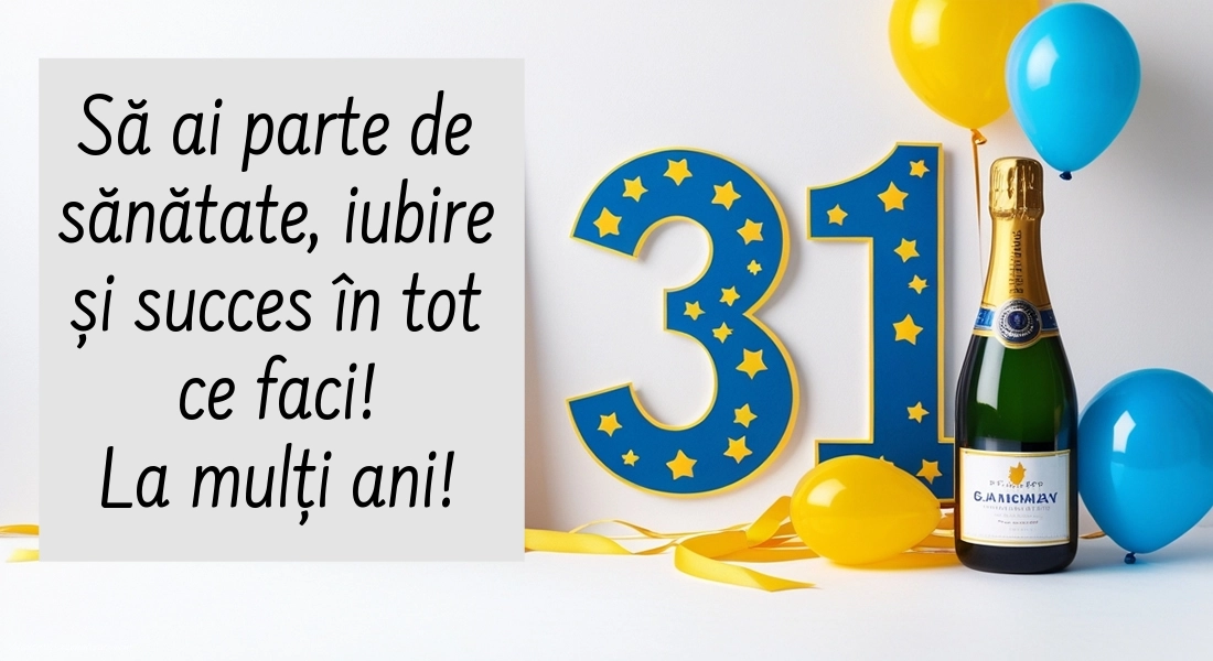 Felicitări cu imagini de LA MULȚI ANI pentru 31 de ani: Șampanie și baloane