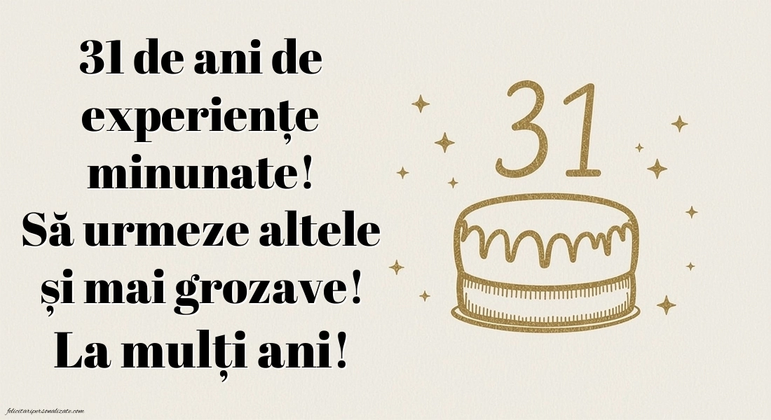 Felicitări cu imagini de LA MULȚI ANI pentru 31 de ani: Tort