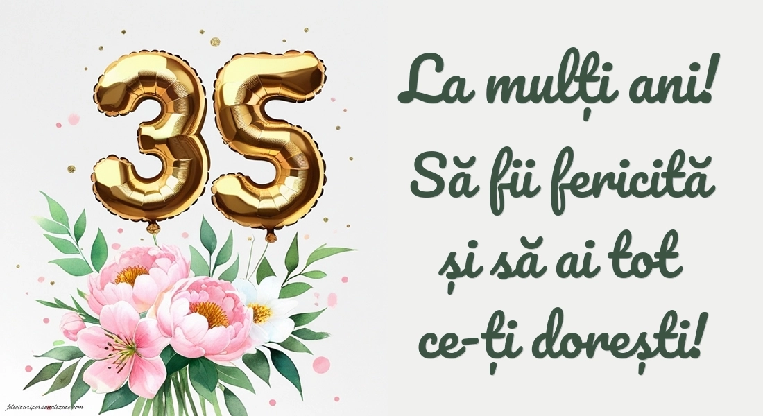 Imagini cu LA MULȚI ANI 35 de ani: Flori și baloane