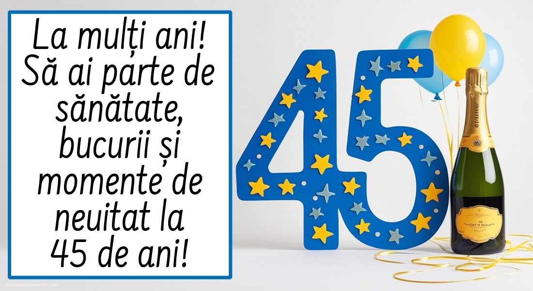 Imagini cu LA MULȚI ANI 45 de ani: Șampanie și baloane