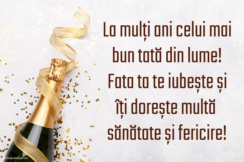 Imagini de LA MULȚI ANI de la Fiică pentru Tată: Șampanie