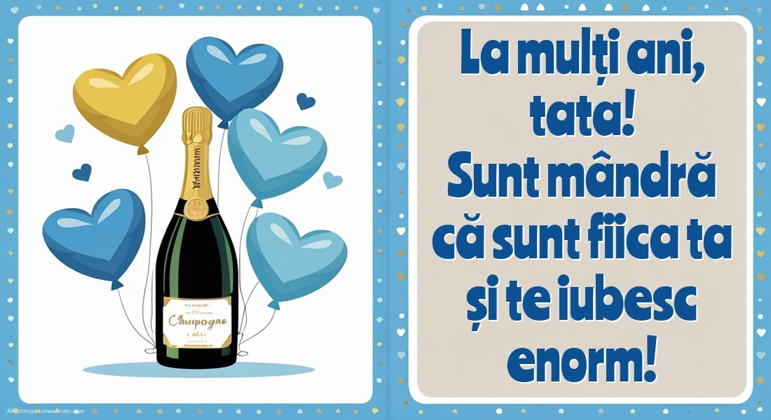 Imagini de LA MULȚI ANI de la Fiică pentru Tată: Șampanie și baloane